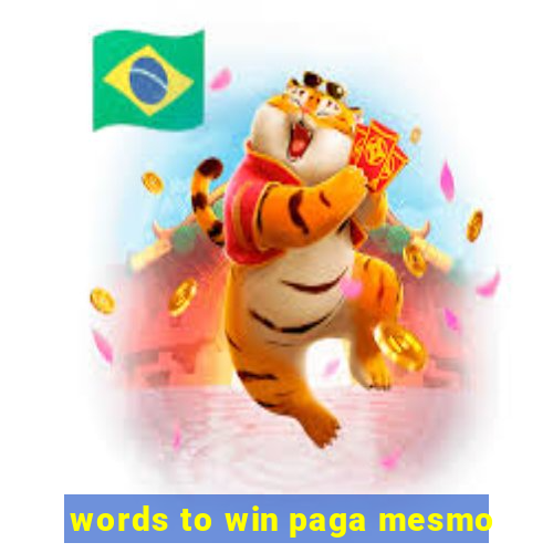 words to win paga mesmo